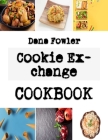 Cookie Exchange: Simple Cookie Recipes for Kids By Dana Fowler Cover Image