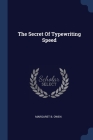 The Secret Of Typewriting Speed By Margaret B. Owen Cover Image