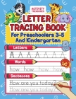Letter Tracing Book For Preschoolers 3-5 And Kindergarten: Perfect Preschool Practice Workbook With Shapes, Letters, Sight Words And Sentences For Pre  Cover Image