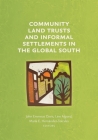 Community Land Trusts and Informal Settlements in the Global South Cover Image