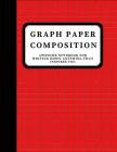 Graph Paper Composition: Notebook Grid Paper Notebook, Quad Ruled, (Large, size) By Myth Journals Cover Image