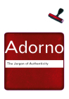 The Jargon of Authenticity (Routledge Classics) By T. Adorno, Theodor Wiesengrund Adorno Cover Image