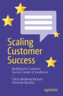 Scaling Customer Success: Building the Customer Success Center of Excellence By Chitra Madhwacharyula, Shreesha Ramdas Cover Image