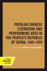 Popular Chinese Literature and Performing Arts in the People's Republic of China, 1949-1979 (Studies on China #2) By Bonnie S. McDougall Cover Image