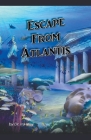 Escape From Atlantis By Ira May Cover Image