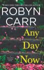 Any Day Now (Sullivan's Crossing #2) By Robyn Carr Cover Image