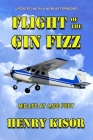 Flight of the Gin Fizz: Midlife at 4,500 Feet By Henry Kisor Cover Image