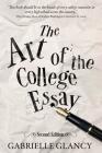 The Art of the College Essay: Second Edition Cover Image