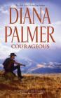 Courageous (Long #45) By Diana Palmer, Phil Gigante (Read by) Cover Image