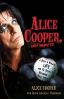 Alice Cooper, Golf Monster: A Rock 'n' Roller's Life and 12 Steps to Becoming a Golf Addict Cover Image