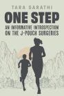 One Step: An Informative Introspection on the J-Pouch Surgeries By Tara Sarathi Cover Image