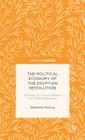 The Political Economy of the Egyptian Revolution: Mubarak, Economic Reforms and Failed Hegemony (Palgrave Pivot) By R. Roccu Cover Image