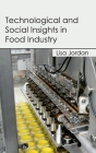 Technological and Social Insights in Food Industry By Lisa Jordan (Editor) Cover Image