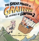 The Great Power of Gratitude: The Journey of Gumption 2 Cover Image