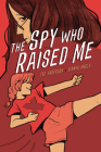 The Spy Who Raised Me By Ted Anderson, Gianna Meola (Illustrator) Cover Image