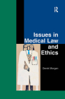 Issues in Medical Law and Ethics By Derek Morgan Cover Image
