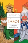 The Tarot: A Key to the Wisdom of the Ages By Paul Foster Case Cover Image