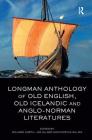 Longman Anthology of Old English, Old Icelandic, and Anglo-Norman Literatures Cover Image