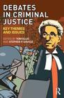 Debates in Criminal Justice: Key Themes and Issues By Tom Ellis (Editor), Stephen P. Savage (Editor) Cover Image