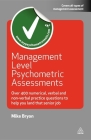 Management Level Psychometric Assessments: Over 400 Numerical, Verbal and Non-Verbal Practice Questions to Help You Land That Senior Job (Testing) By Mike Bryon Cover Image