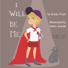 I Will Be Me Cover Image