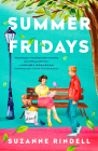 Summer Fridays: A Novel By Suzanne Rindell Cover Image