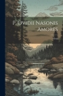 P. Ovidii Nasonis Amores Cover Image