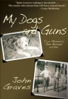 My Dogs and Guns: Two Memoirs, One Beloved Writer Cover Image