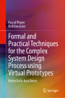 Formal and Practical Techniques for the Complex System Design Process Using Virtual Prototypes: Better Early Than Never Cover Image