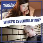 What's Cyberbullying? (What's the Issue?) By Emma Jones Cover Image