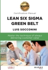 Lean Six Sigma Green Belt. Certification Manual By Luis Socconini Cover Image