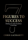 7 Figures To Success: Finding Your Sales Excellence in 365 Days Cover Image