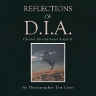 Reflections of D.I.A. By Tim Lavis Cover Image
