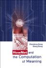 Hownet and the Computation of Meaning [With CDROM] By Zhendong Dong, Qiang Dong Cover Image