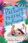Picture-Perfect Boyfriend By Becky Dean Cover Image