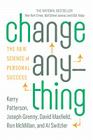 Change Anything: The New Science of Personal Success By Kerry Patterson, Joseph Grenny, David Maxfield, Ron McMillan, Al Switzler Cover Image