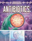 Antibiotics: A Graphic History (Medical Breakthroughs) By Brandon Terrell, Dante Ginevra (Illustrator) Cover Image
