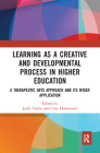 Learning as a Creative and Developmental Process in Higher Education: A Therapeutic Arts Approach and Its Wider Application Cover Image