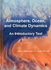 Atmosphere, Ocean, and Climate Dynamics: An Introductory Text By John Marshall, R. Alan Plumb Cover Image
