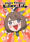 Happy Kanako's Killer Life Vol. 6 By Toshiya Wakabayashi Cover Image