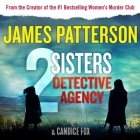 2 Sisters Detective Agency By James Patterson, Candice Fox, Peter Giles (Read by) Cover Image