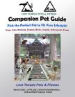 Companion Pet Guide: Pick the Perfect pet to fit your Lifestyle (BW): Dogs, Cats, Rodents, Snakes, Birds, Lizards, Arthropods, Frogs Cover Image