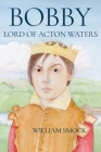 Bobby, Lord of Acton Waters Cover Image