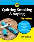 Quitting Smoking & Vaping for Dummies By Charles H. Elliott, Laura L. Smith Cover Image