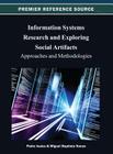 Information Systems Research and Exploring Social Artifacts: Approaches and Methodologies By Pedro Isaias (Editor), Miguel Baptista Nunes (Editor) Cover Image