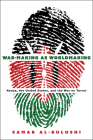 War-Making as Worldmaking: Kenya, the United States, and the War on Terror By Samar Al-Bulushi Cover Image