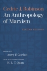 An Anthropology of Marxism By Cedric J. Robinson, H. L. T. Quan (Foreword by), Avery F. Gordon (Preface by) Cover Image