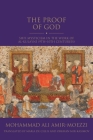 The Proof of God: Shi'i Mysticism in the Work of Al-Kulayni (9th-10th Centuries) (Shi'i Heritage) Cover Image