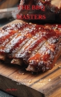 The BBQ Masters: The Ultimate Step-By-Step Smooker Cookbook By Jamie Moore Cover Image