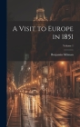 A Visit to Europe in 1851; Volume 1 Cover Image
